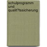Schulprogramm Und Qualit�Tssicherung by Daniel Stefanov