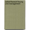 Selbst�Bersch�Tzung Und Management by Ralph Eichler