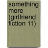 Something More (Girlfriend Fiction 11) door Mo Johnson
