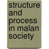 Structure and Process in Malan Society door Carrier