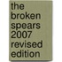 The Broken Spears 2007 Revised Edition