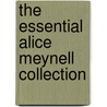 The Essential Alice Meynell Collection door Alice Meynell