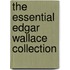 The Essential Edgar Wallace Collection