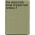 The Mammoth Book of Best New Erotica 7