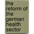 The Reform of the German Health Sector