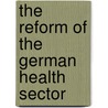 The Reform of the German Health Sector door David Wagner