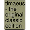 Timaeus - the Original Classic Edition door Plato Plato