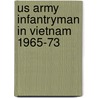 Us Army Infantryman in Vietnam 1965-73 door Gordon Rottman