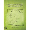 What Do You See When You Look at Me... door Kati Gessner