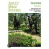 Adult Bible Studies Teacher Spring 2013 by Von W. Unruh