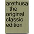Arethusa - the Original Classic Edition