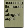 Assessing the Needs of Bilingual Pupils by Dominic Griffiths