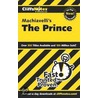 Cliffsnotes on Machiavelli's the Prince by Stacy Magedanz
