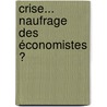 Crise...  Naufrage des économistes ? by Nassim Oulmane