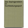 Das Dopingproblem Im Hochleistungssport by Daniela Bielefeld