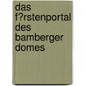 Das F�Rstenportal Des Bamberger Domes door Nadja Litschko
