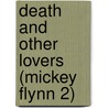 Death and Other Lovers (Mickey Flynn 2) door Jo Bannister