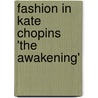 Fashion in Kate Chopins 'The Awakening' door Katrin Zielina