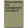 Fisma and the Risk Management Framework door Stephen D. Gantz