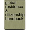 Global Residence & Citizenship Handbook door Christian H. K�lin