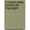 Il Mistero Della Nascita Del Linguaggio by Leonardo Caffo