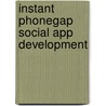 Instant Phonegap Social App Development door Shotts Kerri