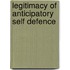 Legitimacy of Anticipatory Self Defence