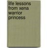 Life Lessons from Xena Warrior Princess door Chris Kreski