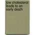Low Cholesterol Leads to an Early Death