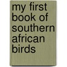 My First Book of Southern African Birds by E. Cuthbert