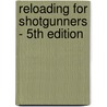 Reloading for Shotgunners - 5th Edition door Rick Sapp