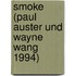 Smoke (Paul Auster Und Wayne Wang 1994)