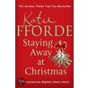 Staying Away at Christmas (Short Story) by Katie Fforde