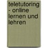 Teletutoring - Online Lernen Und Lehren