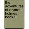 The Adventures of Mycroft Holmes Book 3 door Sam Bonnamy