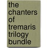 The Chanters of Tremaris Trilogy Bundle by Kate Constable
