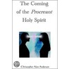 The Coming of the Procreant Holy Spirit by Christopher Alan Anderson