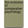 The Evolution of Comparative Psychology door Kelly Schmidtke
