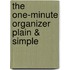 The One-Minute Organizer Plain & Simple