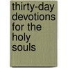 Thirty-Day Devotions for the Holy Souls by Susan Tassone