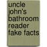 Uncle John's Bathroom Reader Fake Facts