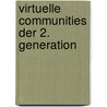 Virtuelle Communities Der 2. Generation by Thomas J�ckel
