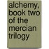 Alchemy, Book Two of the Mercian Trilogy
