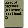 Bank of Badness (Robinson's Hood Book 2) door Jeff Gottesfeld