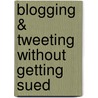 Blogging & Tweeting Without Getting Sued door Mark Pearson