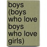 Boys (Boys Who Love Boys Who Love Girls) by G.A. Hauser