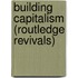 Building Capitalism (Routledge Revivals)