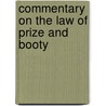 Commentary on the Law of Prize and Booty by Hugo Grotius