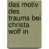 Das Motiv Des Traums Bei Christa Wolf In