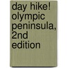 Day Hike! Olympic Peninsula, 2nd Edition door Seabury Blair